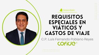 Requisitos Especiales en Viáticos y Gastos de Viaje [upl. by Carolle]