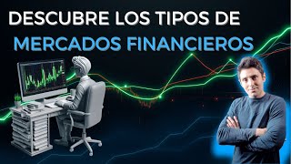 Descubre los Tipos de Mercados Financieros [upl. by Adnima612]