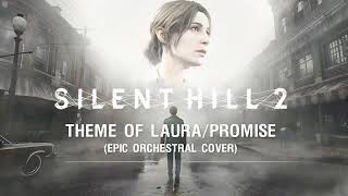 SILENT HILL 2  Theme of Laura  Promise Epic Orchestral Cover FANMADEUnofficial [upl. by Sulohcin]