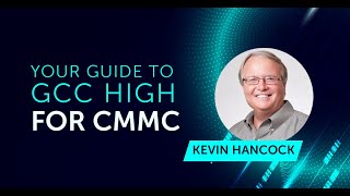 Your Guide to GCC High for CMMC [upl. by Amluz]