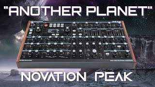 Novation Peak  Summit  quotAnother Planetquot Soundset 50 presets [upl. by Khan]