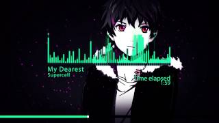 My Dearest  Supercell 『Nightcore』 [upl. by Acimehs]