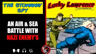 The Stowaway Spy Featuring Lucky Lawrence  Vintage Audio Comic Book Superhero Story [upl. by Latreece]