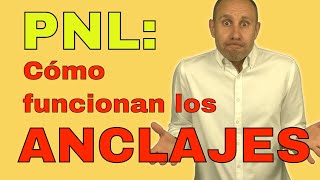 Cómo funcionan los anclajes en PNL  Programacion Neurolinguistica [upl. by Auhsuj561]