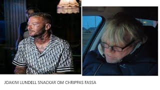 JOAKIM LUNDELL  PRATAR OM CHRIPPAS PAPPA [upl. by Assiluy]