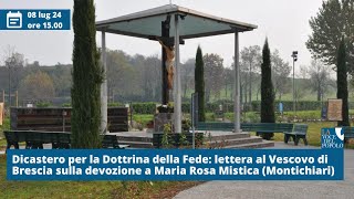 08lug24  Lettera al Vescovo di Brescia sulla devozione a Maria Rosa Mistica Montichiari [upl. by Arrait]