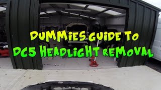 Dummies guide to Honda Integra DC5  Acura RSX Headlight Removal [upl. by Honeyman]