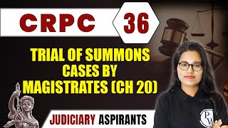 CrPC 36  Trial Of SummonsCases By Magistrates Ch 20  Major Law  LLB amp Judiciary Aspirants [upl. by Ushijima]