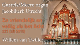 Willem van Twillert PRELUDE Zo vriendelijkLB221 Een smekeling GvL119 II Ich steh EG [upl. by Anawahs]