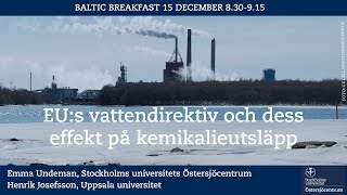 Baltic Breakfast EUs vattendirektiv och dess effekt på kemikalieutsläpp [upl. by Corney]