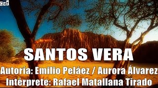 Rafael Matallana  Santos Vera Letras [upl. by Neraj311]