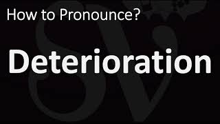 How to Pronounce Deterioration CORRECTLY [upl. by Thorr]