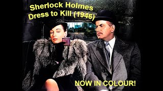 Sherlock Holmes  Dressed to Kill 1946  Starring Basil Rathbone and Nigel Bruce  Colourised [upl. by Johanan]