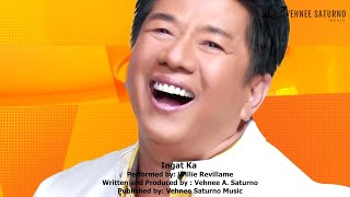 Willie Revillame  Ingat Ka Lyric Video [upl. by Goth]