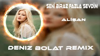 Alişan  İsyanım Allaha Değil Haşa Mümkün Mü  Deniz Bolat Remix  Seni Biraz Fazla Sevdim [upl. by Hsuk]