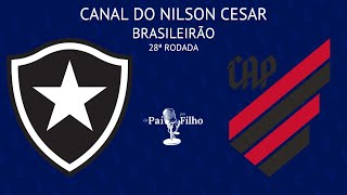 BOTAFOGO x ATHLÉTICO PARANAENSE  BRASILEIRÃO  27ª RODADA  AO VIVO [upl. by Eugenle]