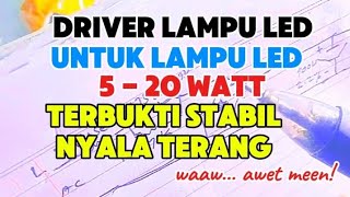 BUAT DRIVER LAMPU LED ‼️5  20WATT SANGAT REKOMENDED DAN MANTAP ‼️ [upl. by Dyana]