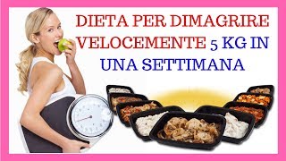 Dieta per dimagrire velocemente 5 kg in una settimana 🔥💪✔ [upl. by Fonz]