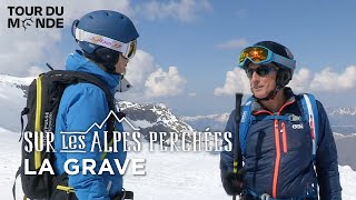 La Grave lesprit haute montagne  Sur les Alpes perchées  Saison 1  Episode 8  BT [upl. by Nireves]