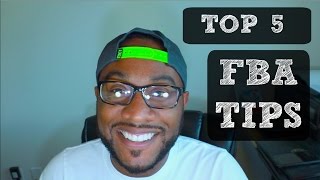 Top 5 Tips For Fulfillment By Amazon FBA [upl. by Iolenta617]