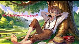 The Adventures of Tom Sawyer  Mark Twain  Full Audiobook [upl. by Kuebbing]