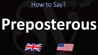 How to Pronounce Preposterous CORRECTLY [upl. by Dam]