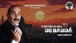 O mistério da arca de Bagdá Agatha Christie  Audiobook  Audiolivro  Narração Humana [upl. by Enilrahc]