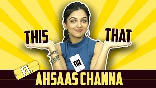 Ahsaas Channa Plays This Or That  India Forums [upl. by Haimrej122]