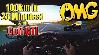 100km 62 Miles in 26 Minutes on German Autobahn with Golf GTI Performance ✔ [upl. by Carpio]