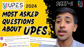 Most Asked Questions About UPES  Part  2  UPES Dehradun [upl. by Ardiek]