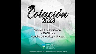 Acto Colación UNCAUS 2023 [upl. by Akinert401]