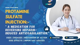 Protamine Sulfate Injection Uses Dosage Mechanism of Action Side Effects and Important Advice [upl. by Otrebor219]