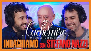 Cachemire Podcast S3  Episodio 7 Indaghiamo con Stefano Nazzi [upl. by Obaza936]