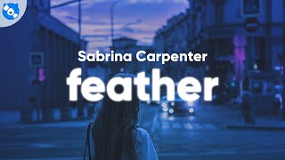 Sabrina Carpenter  Feather Clean  Lyrics [upl. by Braden]