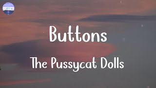 The Pussycat Dolls  Buttons Lyrics [upl. by Marve]