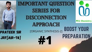 IMPORTANT QUESTION SERIES FOR DISCONNECTION APPROACHORGANIC SYNTHESIS2CSIR NETGATEJAMMSC [upl. by Erlene]