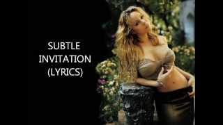 Mariah Carey  Subtle Invitation Lyrics [upl. by Naesyar832]