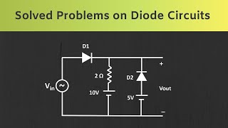 Solved Problems on Diode Circuits  Quiz  112 and 116 [upl. by Reivilo]