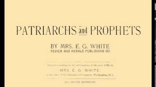 09The Literal Week  Patriarchs amp Prophets pp111116 EG White 1890 [upl. by Amleht250]