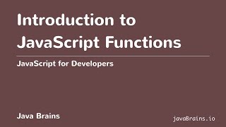 JavaScript for Developers 31  Introduction to Functions [upl. by Fishback]