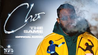 CHO  The Same Prod by LJ Official Audio [upl. by Annoved]