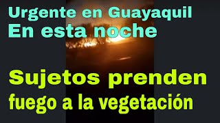 En Guayaquil Sujet0s son Captados Causando un Incendio [upl. by Lebbie816]