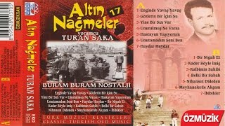 Türk Sanat Müziği Klasikleri  Altın Nağmeler Solist Turan Saka [upl. by Enilesor428]