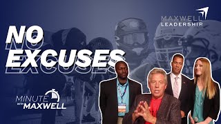 EXCUSES A Minute With Maxwell From the John Maxwell Live Training Event [upl. by Arotak360]