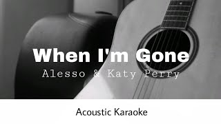 Alesso amp Katy Perry  When Im Gone Acoustic Karaoke [upl. by Pembrook]