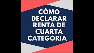 🔰Renta de Cuarta Categoria SUNATCómo Declarar los pagos a cuenta ❓ 2019 [upl. by Eirallih]