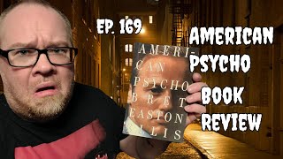 Book Review for quotAmerican Psychoquot by Bret Easton Ellis [upl. by Siramay]