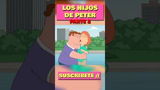 Pt2 UNO DE LOS HIJOS DE PETER SE ENAMORA DE LOIS padredefamilia [upl. by Magena]