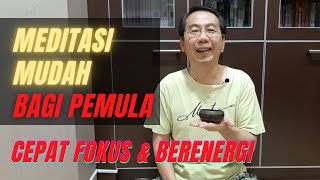 MEDITASI MUDAH BAGI PEMULA Cepat Fokus amp Berenergi [upl. by Muhan]