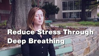 Reducing Stress Through Deep Breathing 1 of 3 [upl. by Elna]